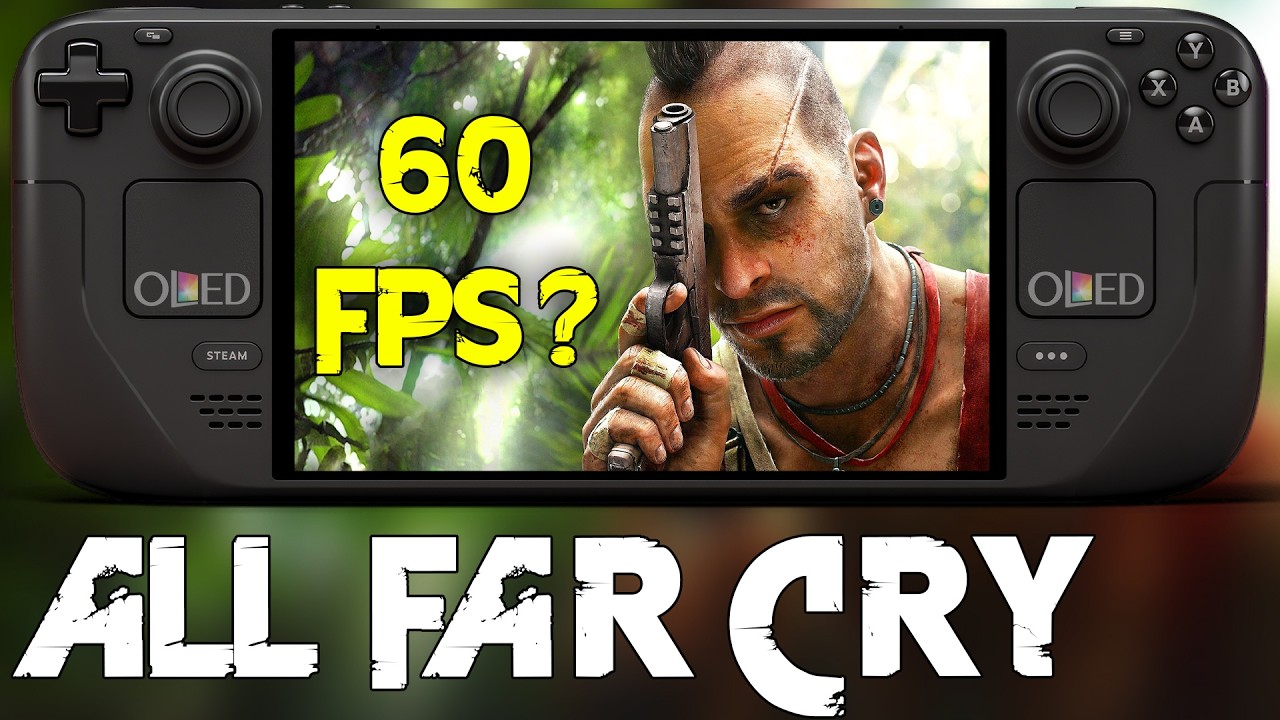 Testing EVERY Far Cry On OLED Steam Deck!