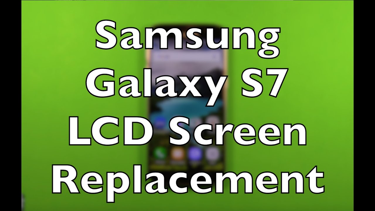 Galaxy S7 Screen Replacement Repair How To Change  - G930 Teardown