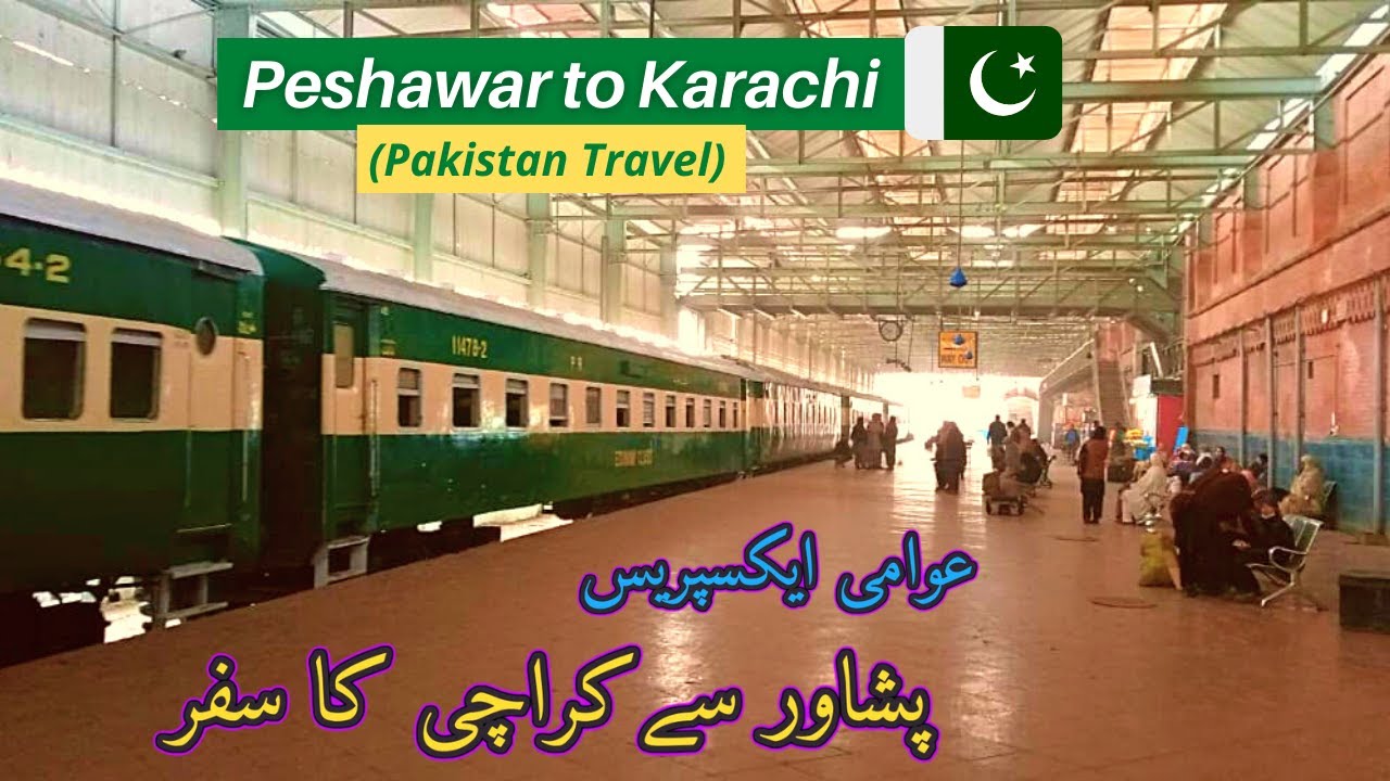 Peshawar to Karachi Cantt by Awami Express - The Great Pakistan Railways