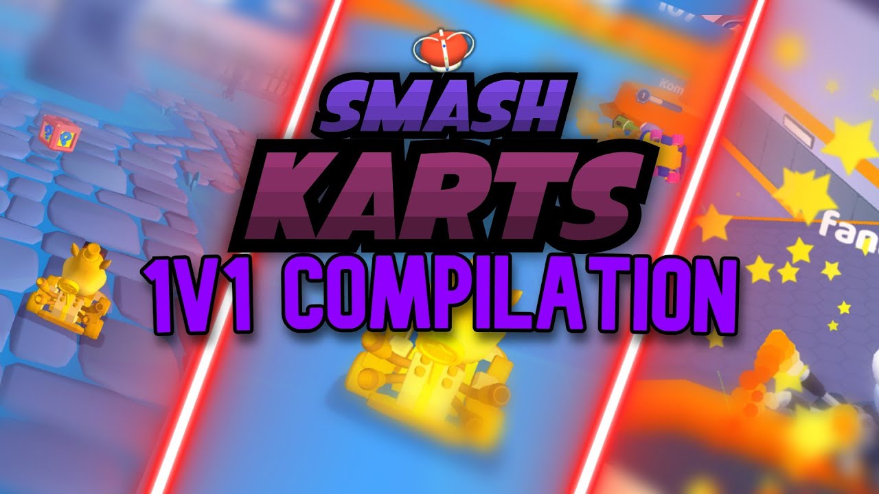 1v1 Compilation ( Smash Karts )