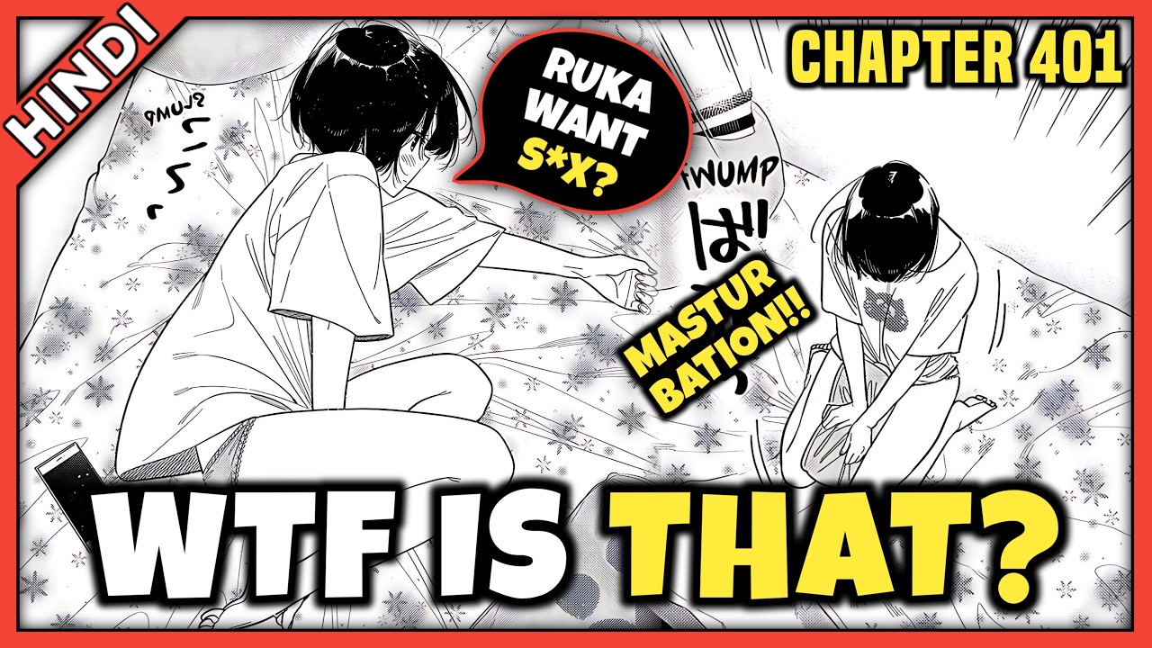 Rent-A-Girlfriend Chapter 401 Explained in hindi | RUKA MASTURBATES?!