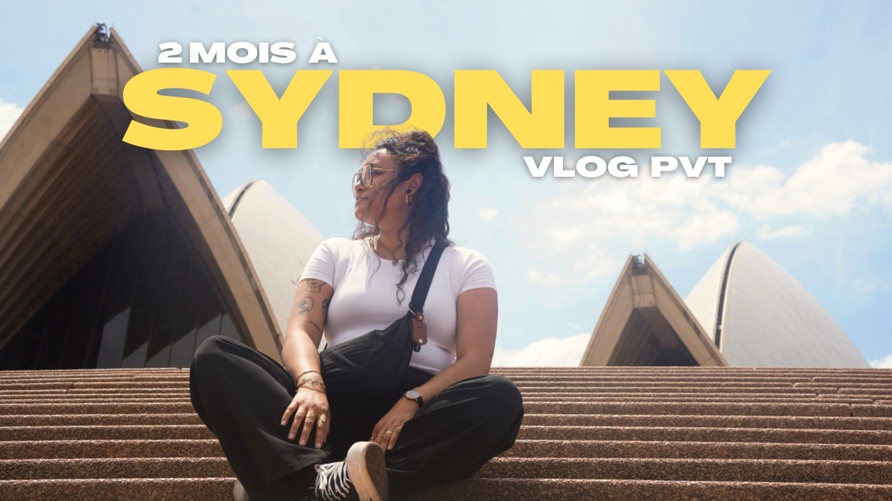 VLOG PVT AUSTRALIE EP1 🇦🇺 2 MOIS À SYDNEY