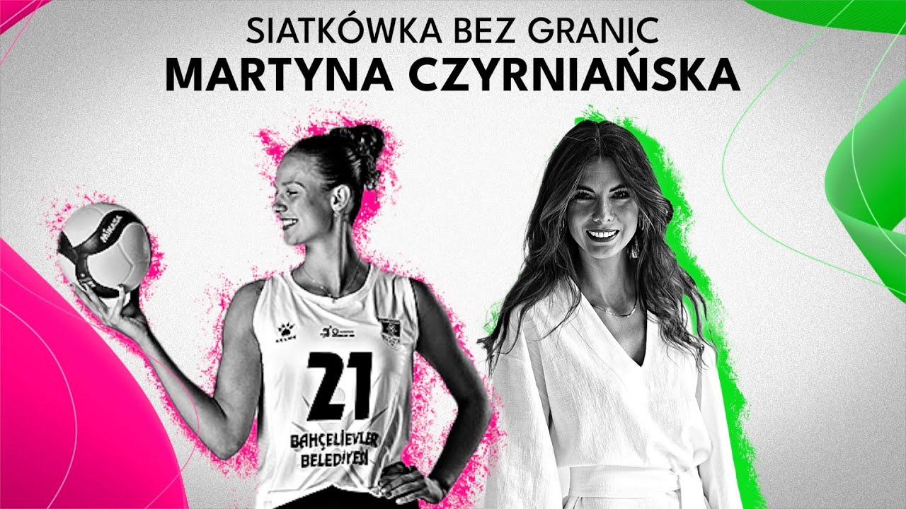 Martyna Czyrniańska 🇹🇷 | Siatkówka Bez Granic