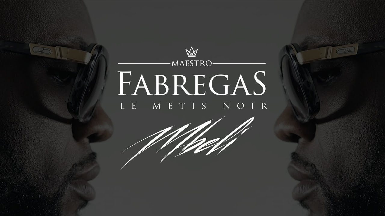 Fabregas Le Metis Noir - Mbeli
