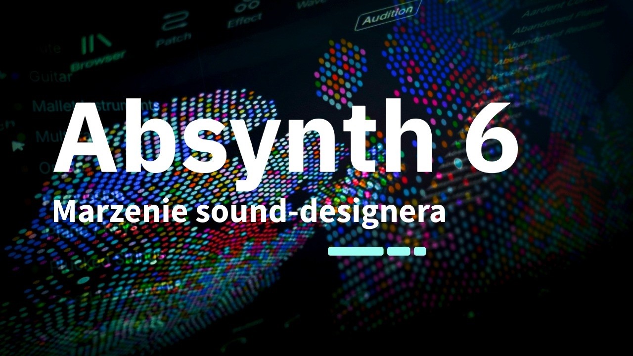 Nocny seans sound-designerski z Absynth 6