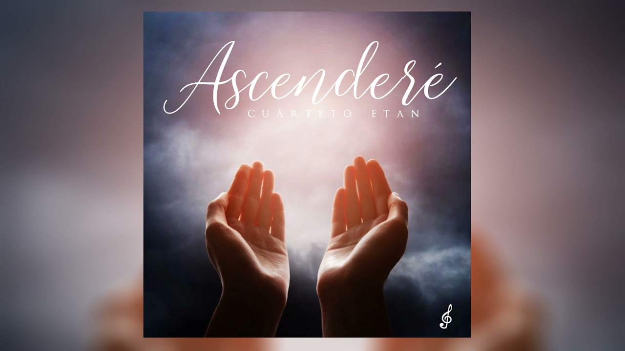 Cuarteto Etán - Ascenderé