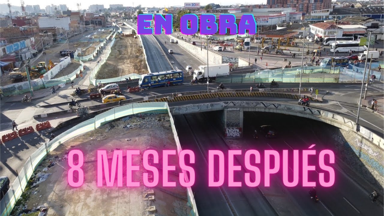 8 meses después - ASI AVANZA SU CONSTRUCION PUENTE VENECIA BOGOTÁ