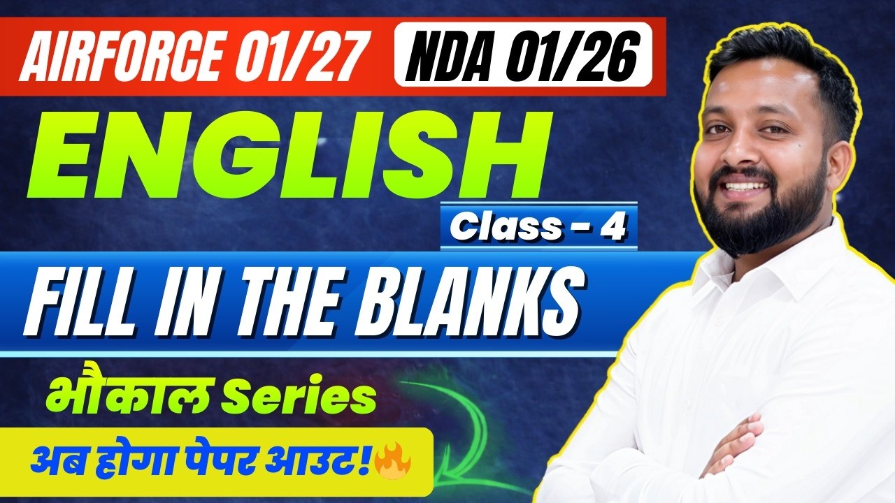 Fill in The Blanks-04 for Airforce 1 2027 & NDA 1 2026 | Airforce, NDA, Navy | By Sandeep Bhaiya