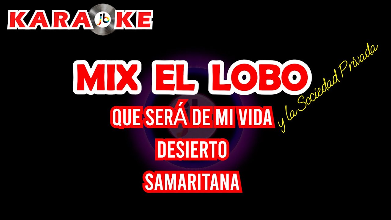 Karaoke El Lobo y La Sociedad Privada Mix