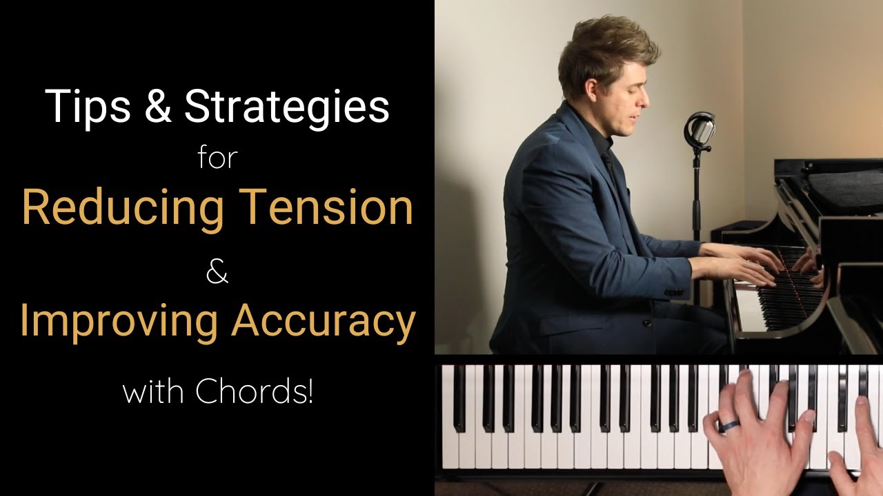 Beginner Chord Strategies (Applies to Advanced Pianists Too!) - Reduce Tension & Improve Accuracy
