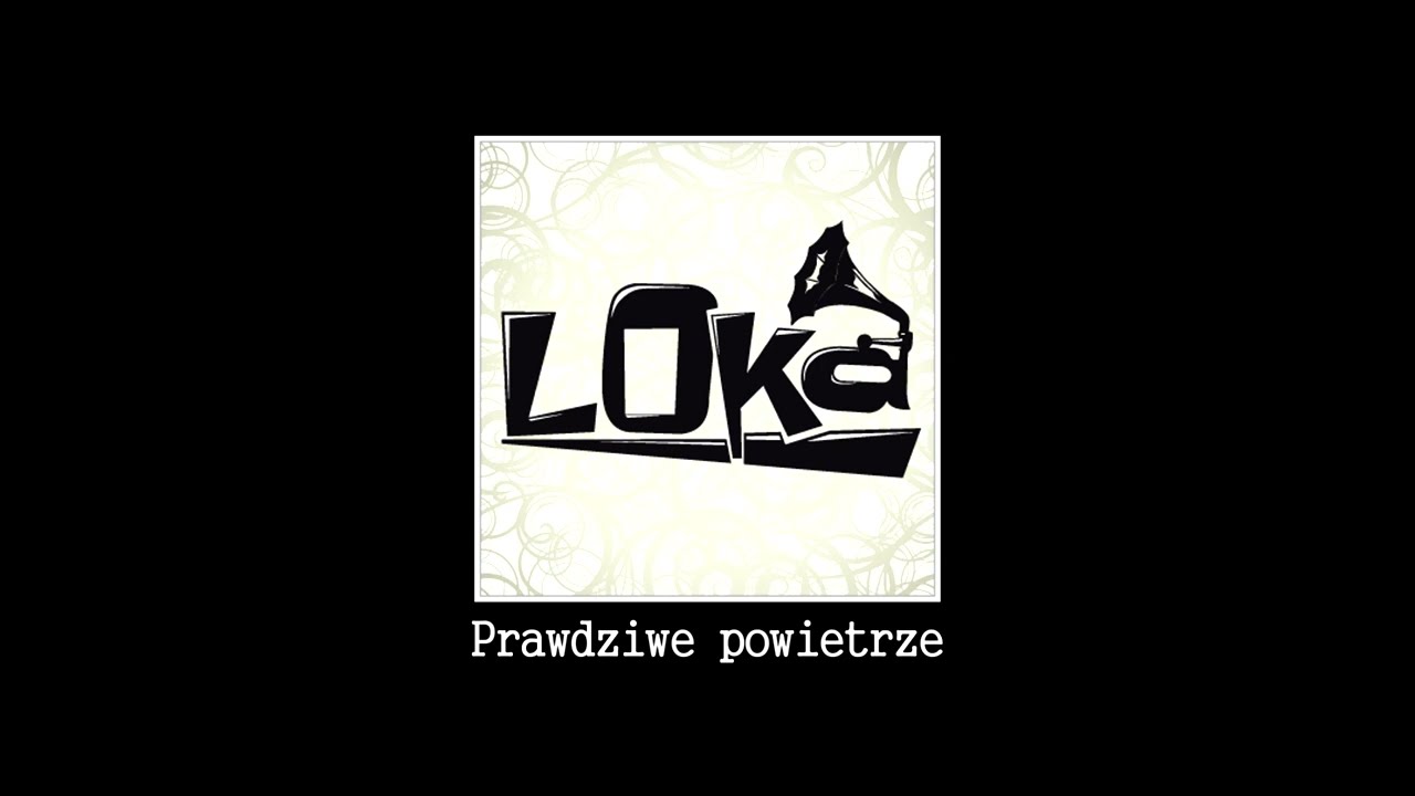 Loka - Prawdziwe powietrze