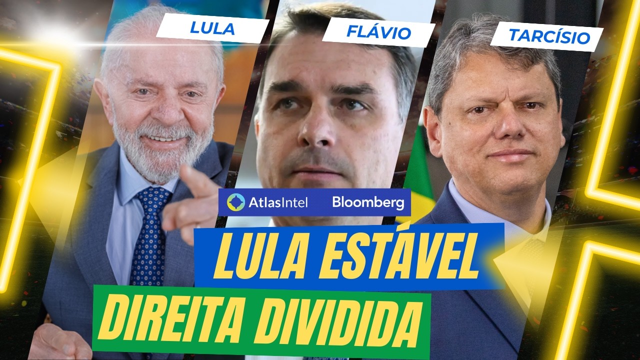 PESQUISA ATLAS BLOOMBERG MOSTRA LULA ESTÁVEL E DIREITA DIVIDIDA; TARCÍSIO E FLÁVIO POLARIZAM