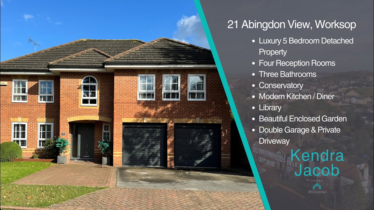 Luxury 5 Bedroom Detached Family Home FOR SALE! 21 Abingdon View, Worksop