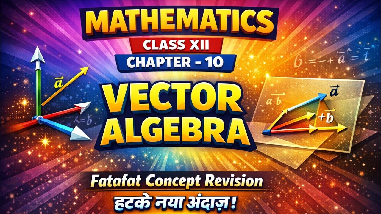 Vector Algebra | Class 12 Maths Chapter 10 | Fatafat Concept Revision | CBSE Boards 2026