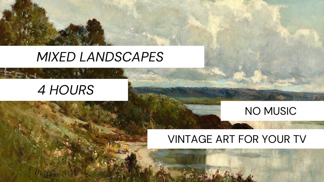 Vintage Art for TV | Mixed Landscapes | 4 Hours No Music | Free TV Art | Landscape Painting