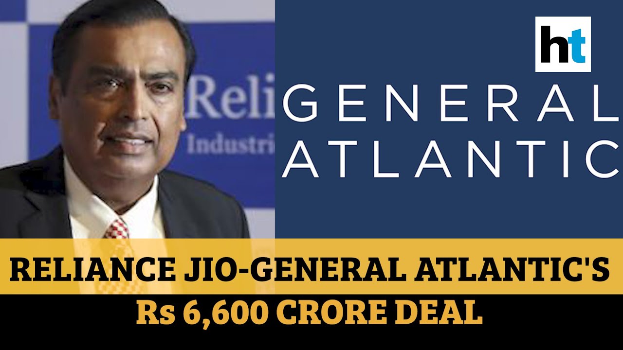 Reliance Jio gets Rs 6,600 crore investment from US' General Atlantic