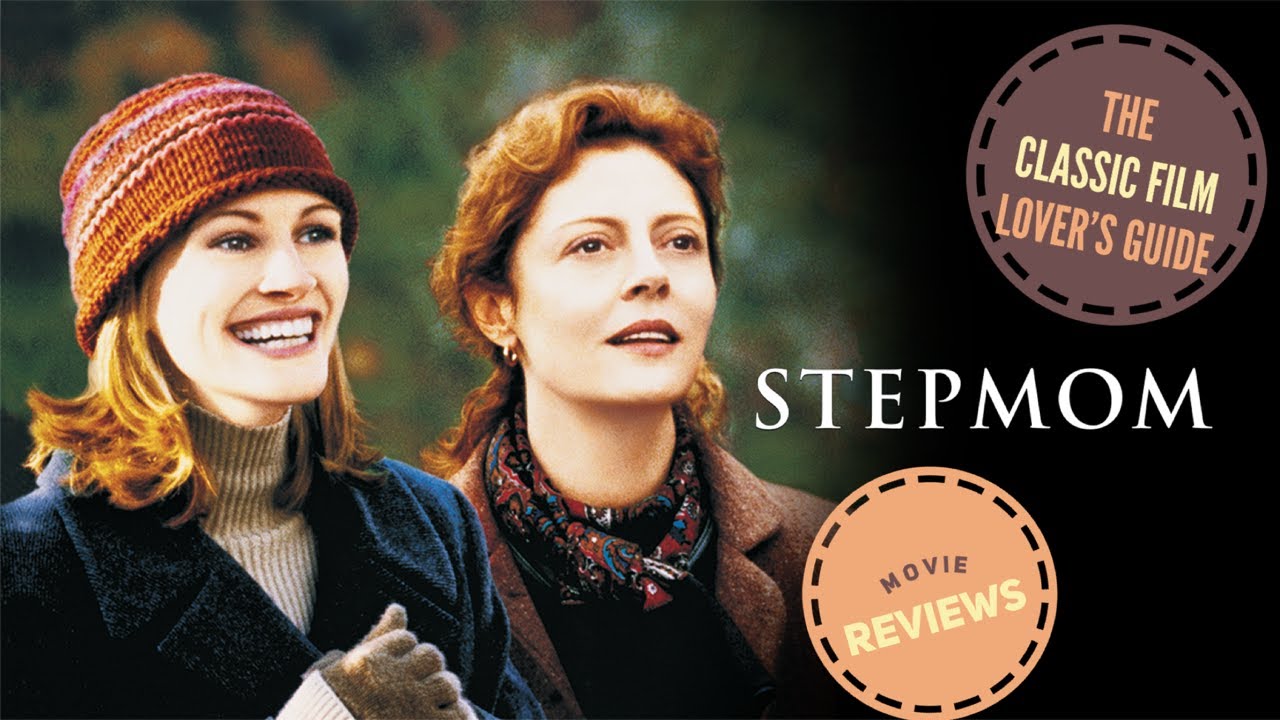 Stepmom (1998) - Movie Review