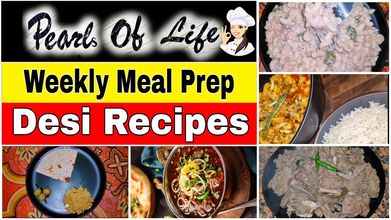 Weekly Meal Prep 5 Recipes | Quick desi recipes | Chicken Curry, Pasta, Nihari, bhurji#pearlsofLife 