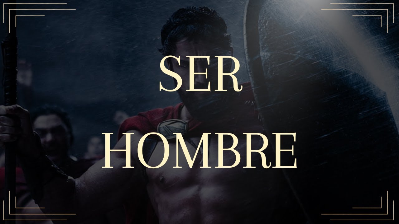 El Arte de Ser un Hombre - Fortalece tu Masculinidad | Hombres Tradicionales