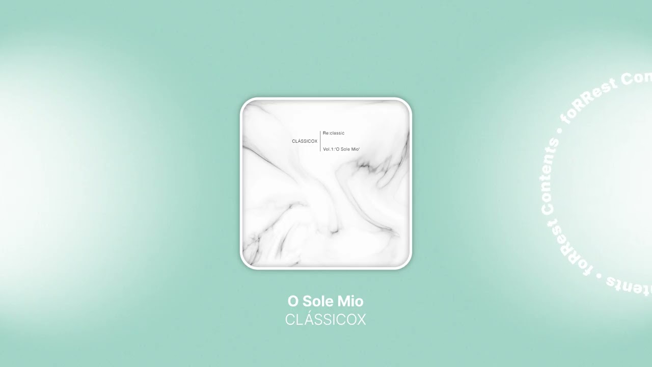 CLÁSSICOX - O Sole Mio