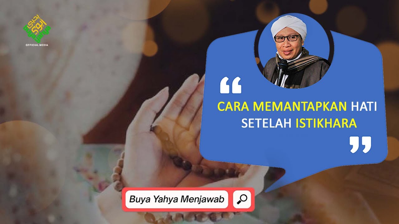 Cara Memantapkan Hati Setelah Istikharah | Buya Yahya Menjawab