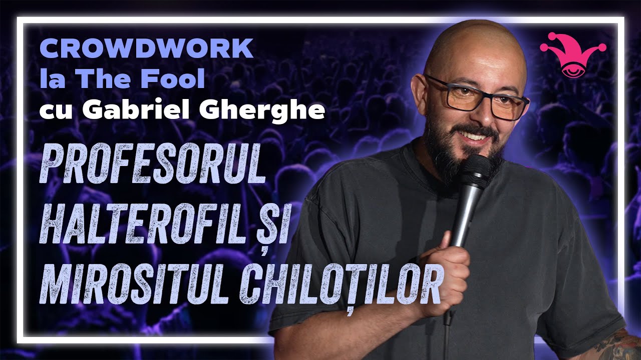 Crowdwork la The Fool cu Gabriel Gherghe | 17 Profesorul Halterofil și Mirositul Chiloților