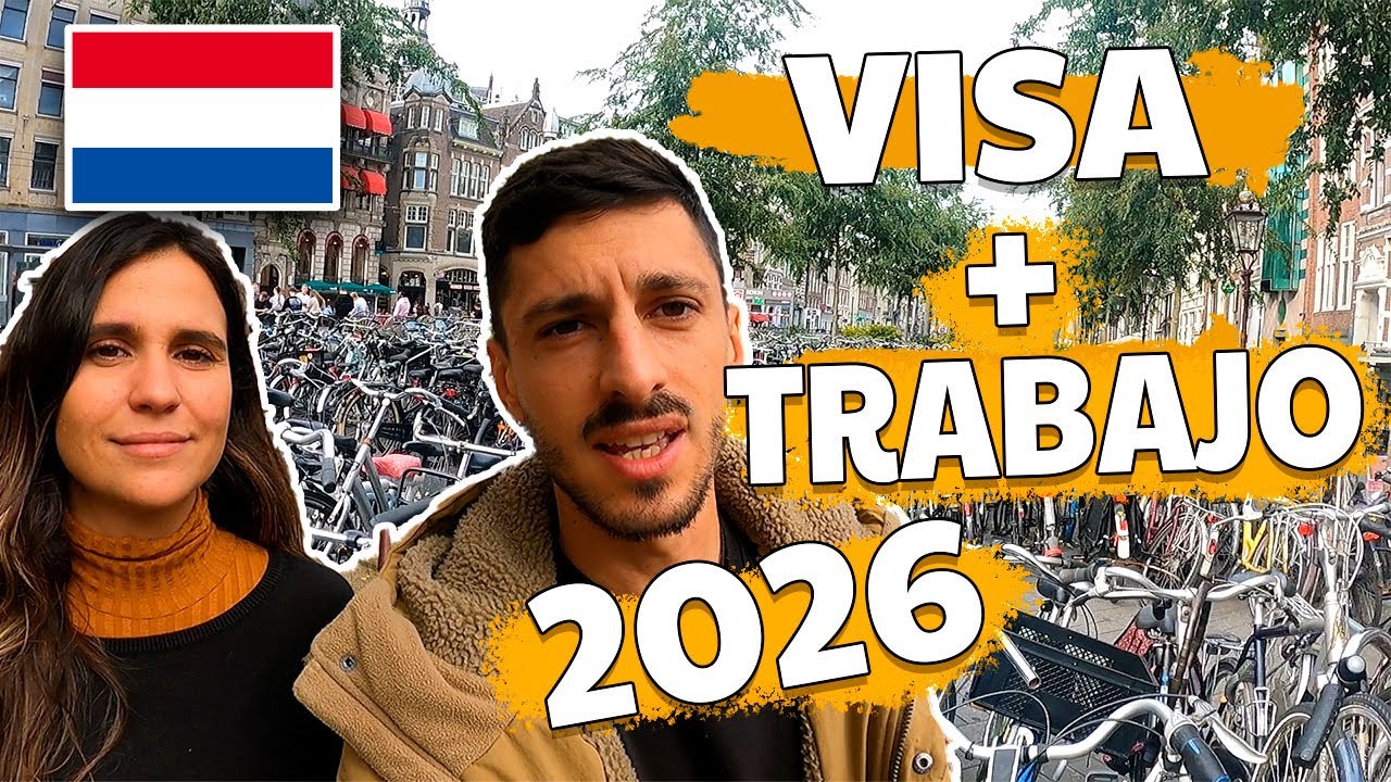 Que NECESITAS para VIVIR y TRABAJAR en AMSTERDAM en 2026 | Visa, Trabajo, Alojamiento en HOLANDA 🇳🇱