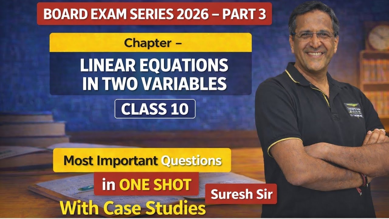 Linear Equations in 2 variables | Most Important Questions | Board Series 2026 Chapter 3| Case Study