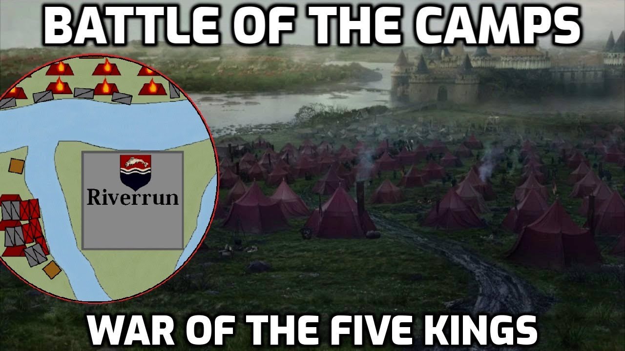 Battle of the Camps - War of the Five Kings (ASOIAF/GOT)