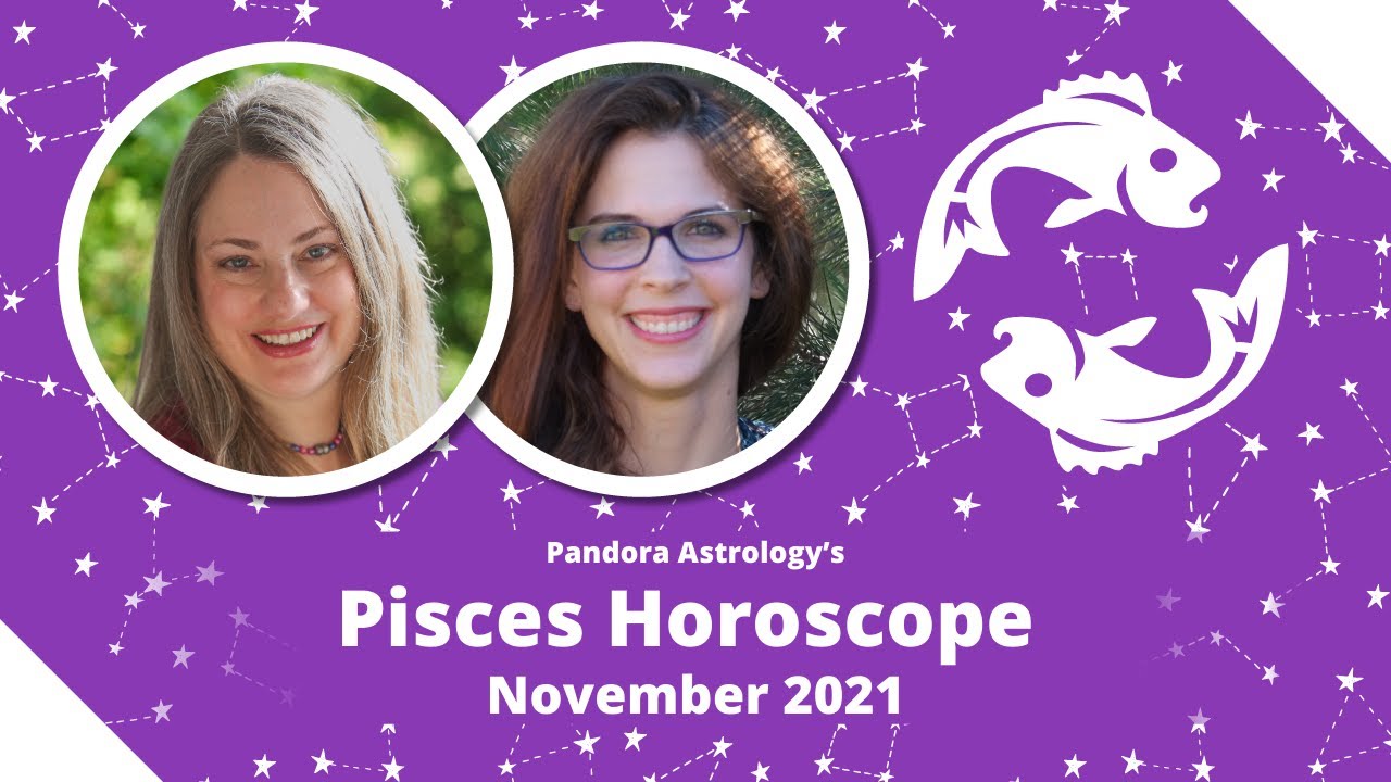 Pisces Horoscope November 2021 | A Quest for the Best | Pandora Astrology