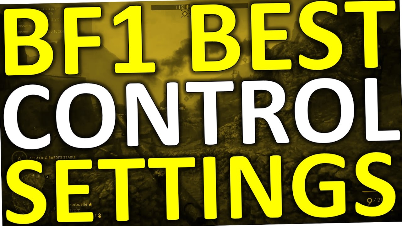 Best Control Settings For Battlefield 1