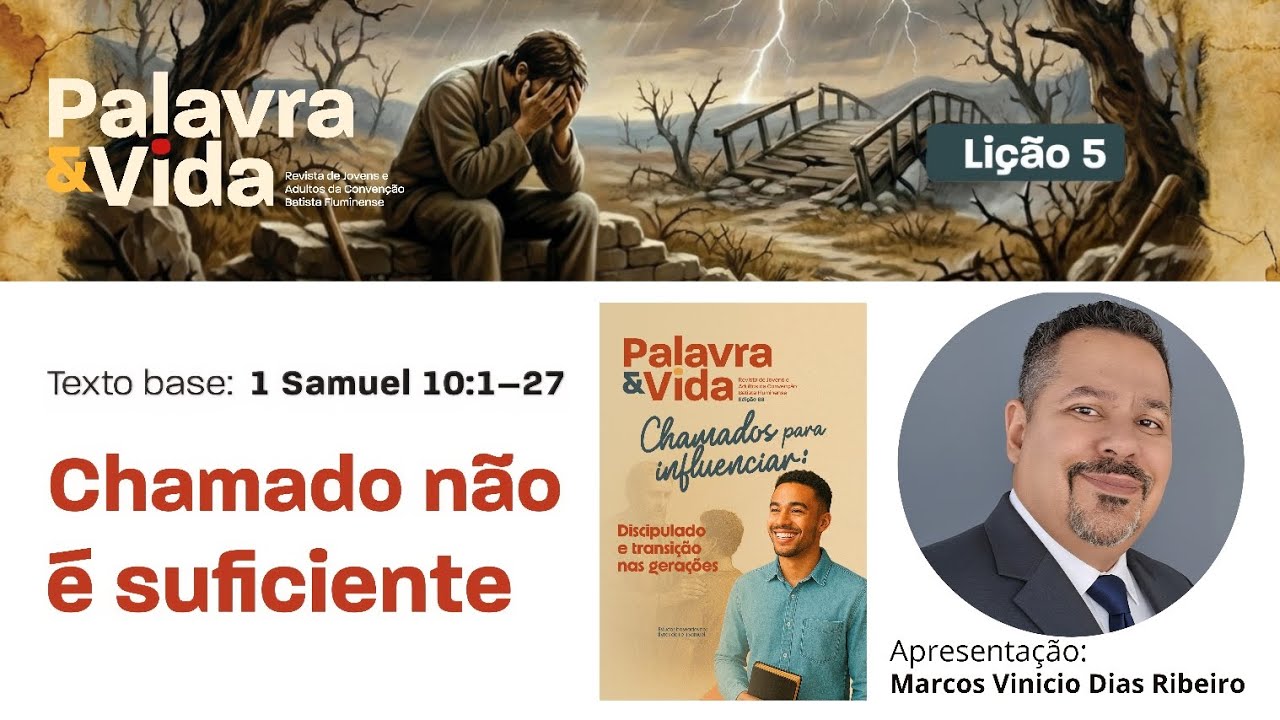 LIÇÃO Nº 05 - CHAMADO NÃO É SUFICIENTE (REVISTA PALAVRA & VIDA Edição 88)