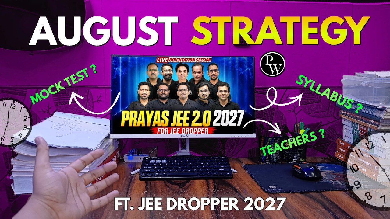 🔥 My August Strategy For JEE 2027 | Prayas JEE 2.0 | JEE Dropper 2027