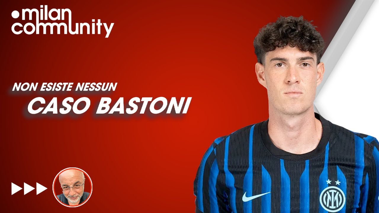 Non esiste nessun CASO BASTONI