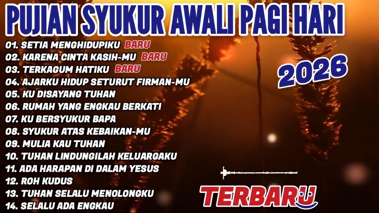 LAGU ROHANI PUJIAN SYUKUR TERBARU 2026 || LAGU ROHANI TERBARU & TERBAIK || LAGU ROHANI