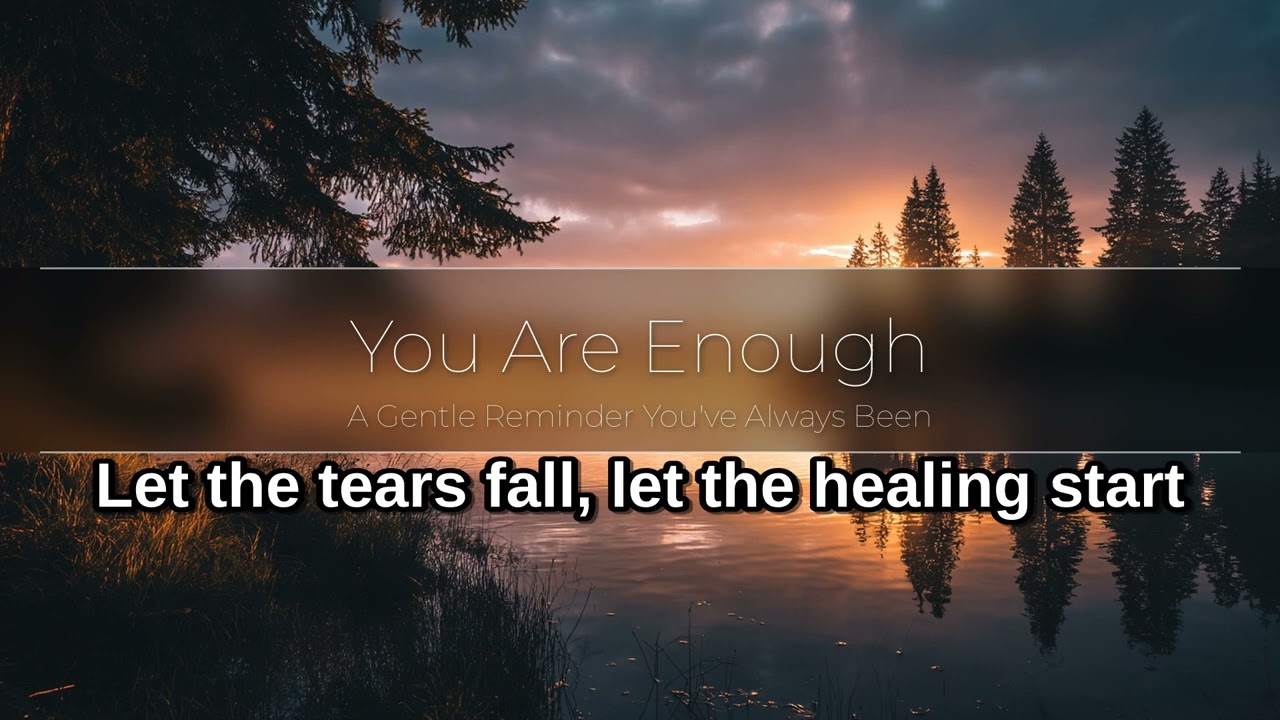 You Are Enough – A Gentle Reminder You've Always Been | StillWater