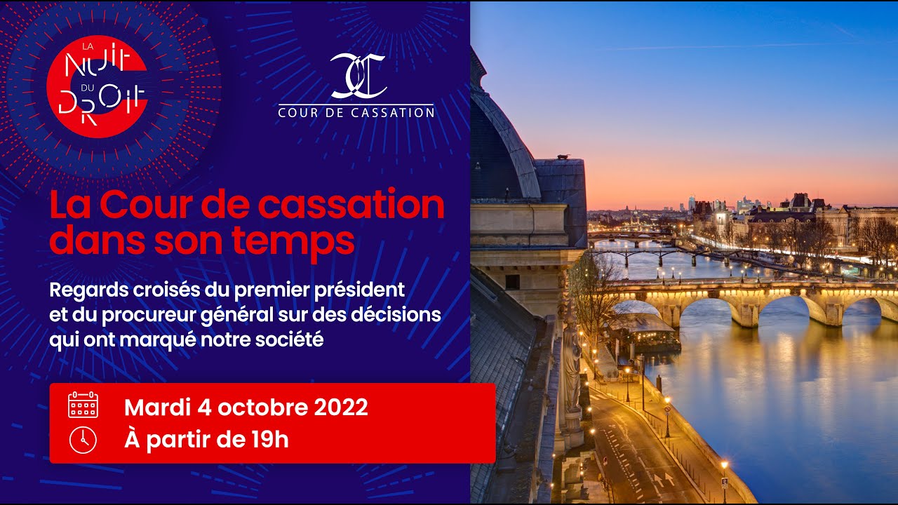 Nuit du droit 2022 &agrave; la Cour de cassation &laquo; La Cour de cassation dans son temps &raquo;