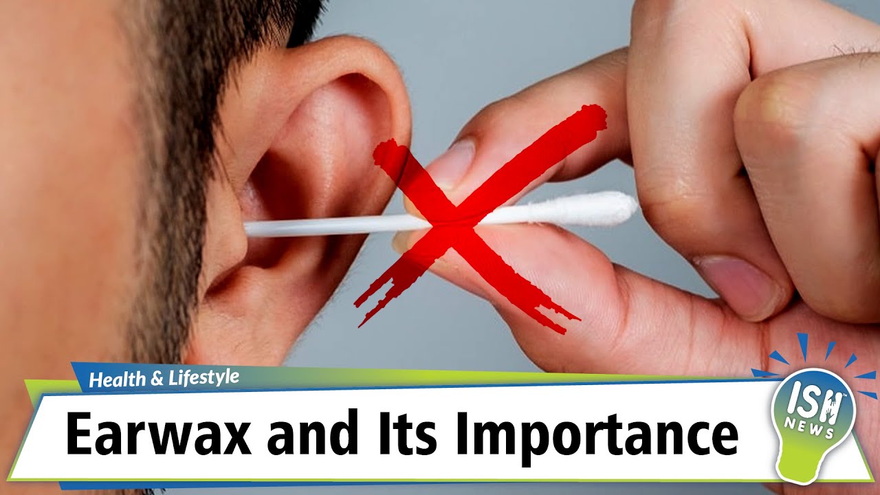 Earwax and Its Importance