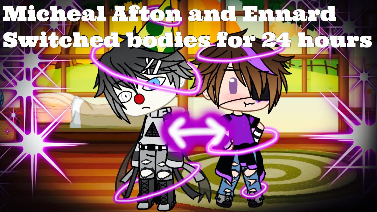 Micheal Afton and Ennard switched bodies for 24 hours / (original?) / FNAF