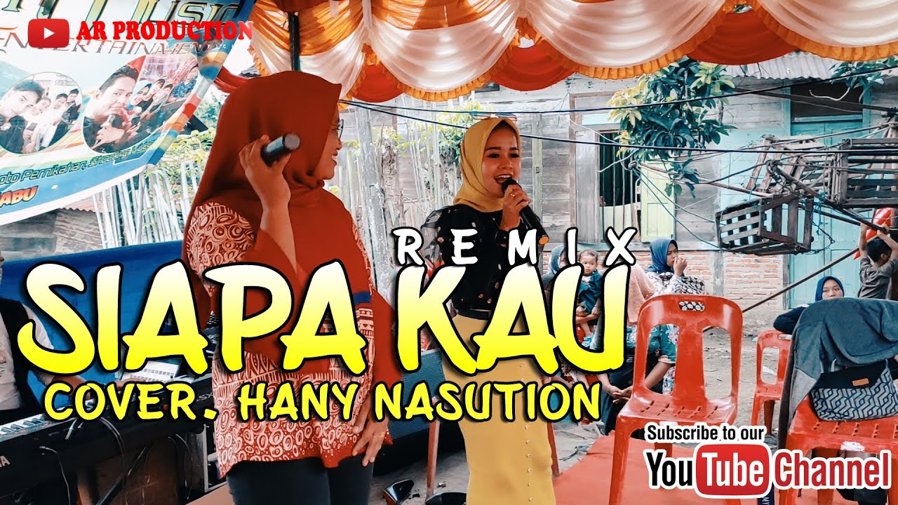 SIAPA KAU REMIX || HANY NASUTION. Live Show AR Jaya Music