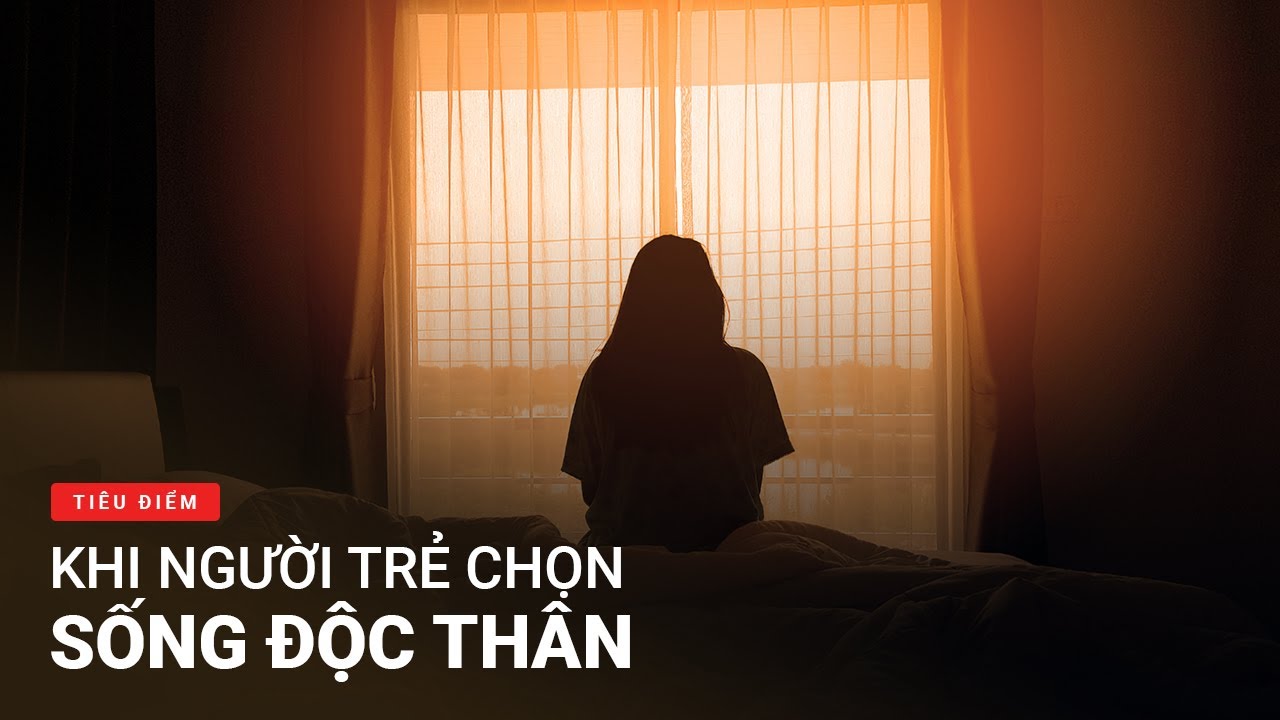 Tiêu điểm: Khi người trẻ chọn sống độc thân | VTV24