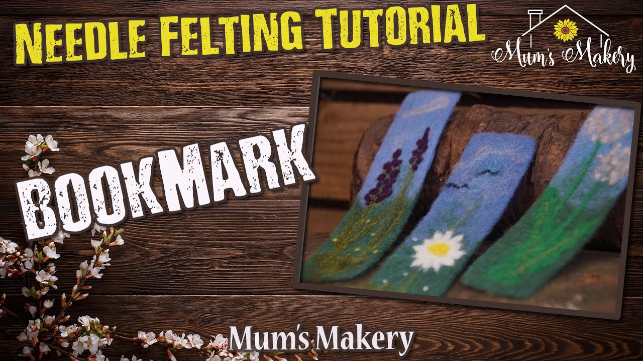 Make a Needle Felted Bookmark - Full Tutorial / How to