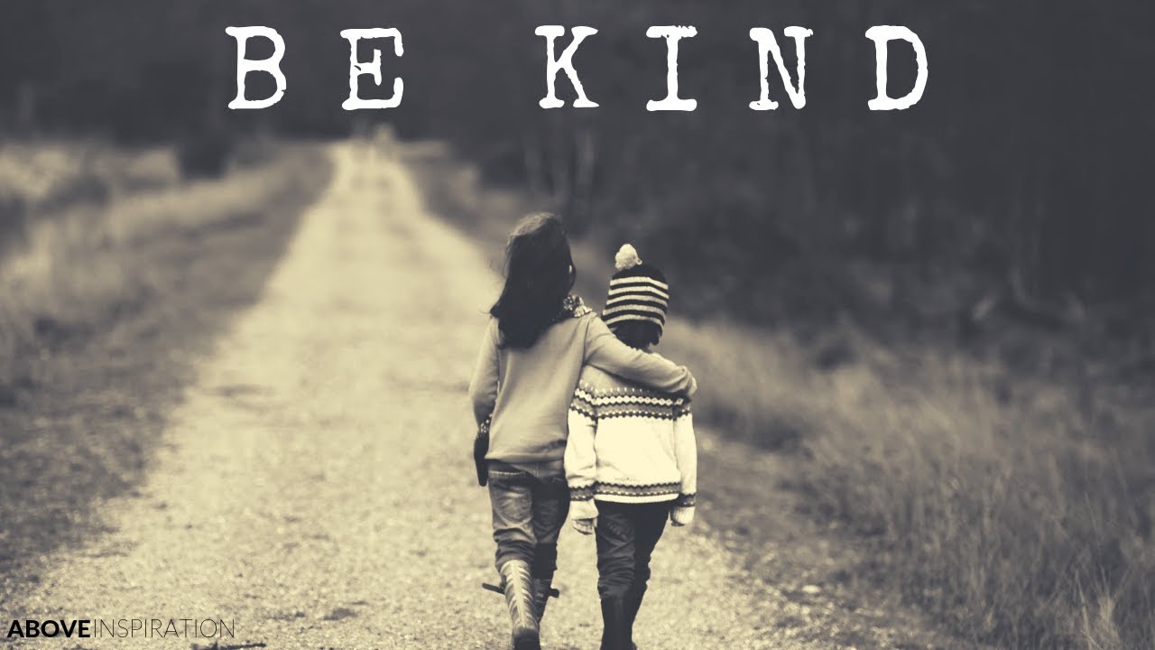 BE KIND — вдохновляющее и мотивирующее видео