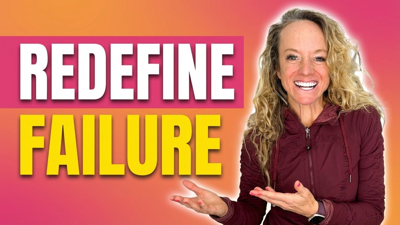 Your Definition of Failure Is Keeping You Stuck