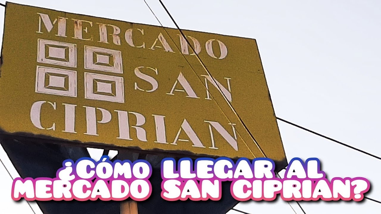 &iquest;C&Oacute;MO LLEGAR AL MERCADO SAN CIPRIAN? 🤔 / &iexcl;TE MUESTRO VARIAS OPCIONES!  / MERCADO SAN CIPRIAN CDMX