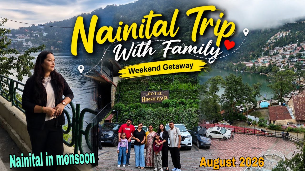 Reached Nainital this weekend, met the whole family 😍 | Family Vacation vlog || nainital in monso...