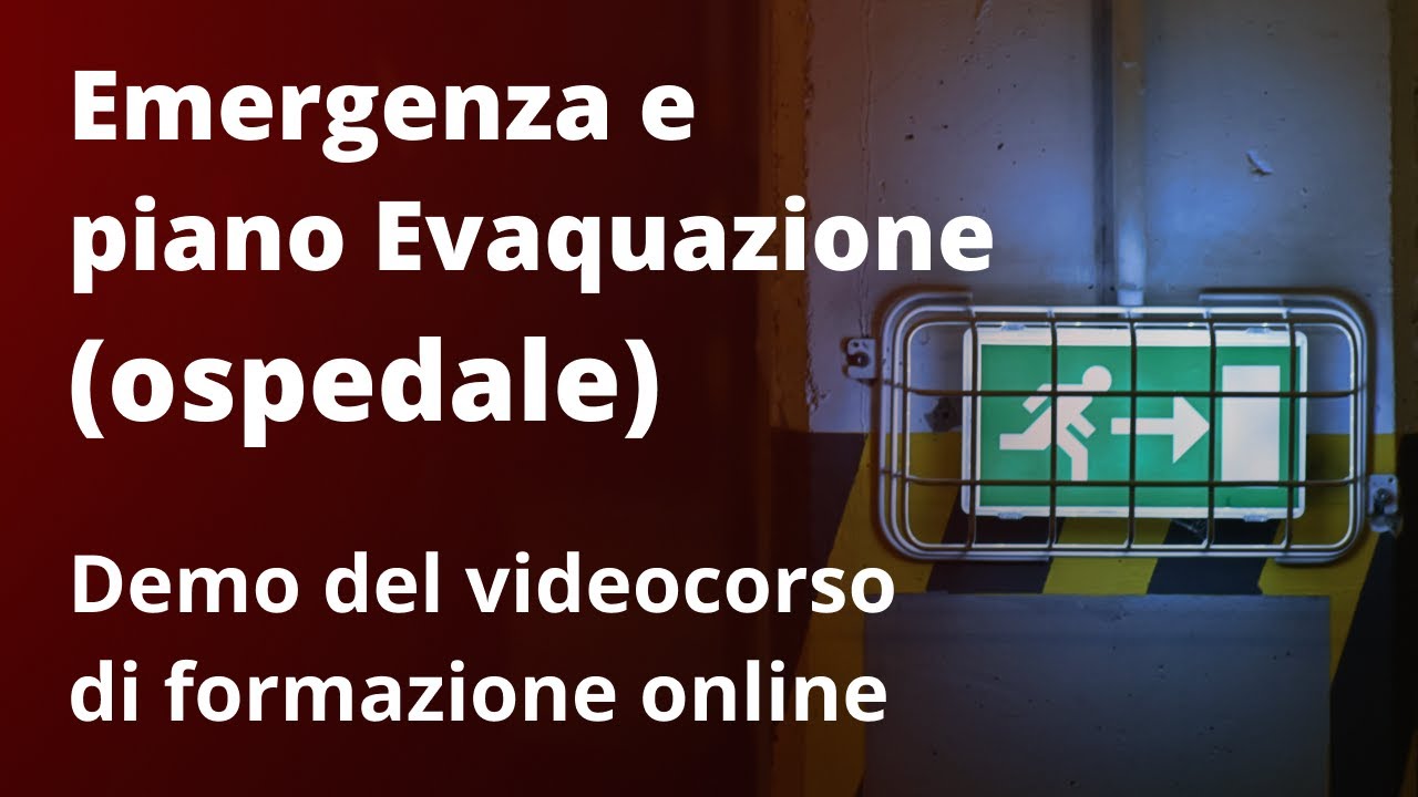 EMERGENZA E PIANO EVACUAZIONE (ospedale)-Demo del videocorso di formazione online di MegaItaliaMedia