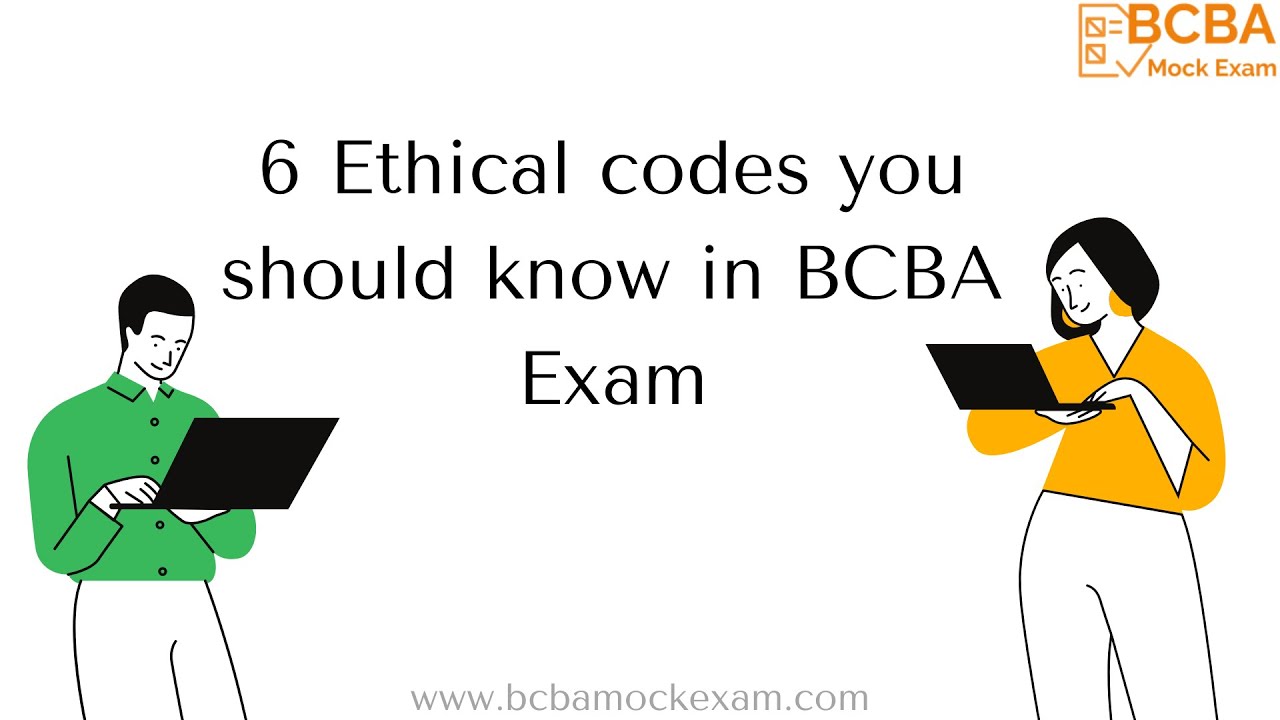 6 Ethical Codes You Should Know in BCBA Exam(With quizzes)