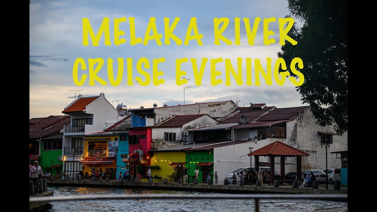 Melaka River Cruise Evenings