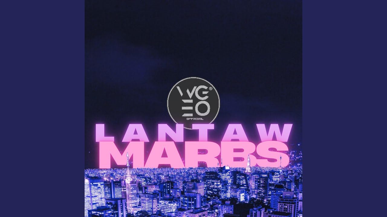 Lantaw Marbs (feat. ULN, 31NOD, CL1NT & ALOUIE)